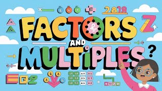 Mastering Factors & Multiples | Math Wizards Simplifies It!