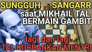 Catur Super Agresif Mikhail Tal saat Bermain Gambit