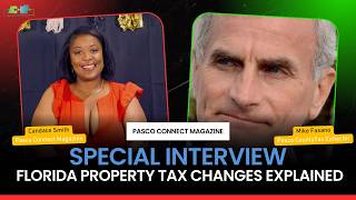 Florida Property Tax Changes  | Pasco Tax Collector Mike Fasano Breaks Down DeSantis’ Proposal