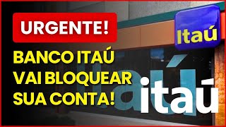 Banco Itaú Solicita Atualização Cadastral E Depois Retira A Urgência