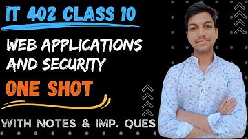 Web Applications and Security in One Shot || 2024 || Class 10 IT 402 | Web Application & Security 10