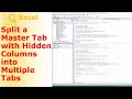 Split Spreadsheet to Multiple Sheets with Hidden Columns - VBA for Beginner