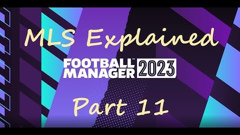 FM 23 - Tutorial: The MLS Explained, Part 11 - Trading for a player and an international player slot