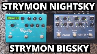 Strymon NightSky vs. Strymon BigSky