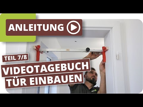 türen-einbauen---neubau-videotagebuch-innenausbau-teil-7/8