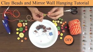 Clay Beads|  Mirror |  Simple Bandhanwar Wall Hanging Tutorial