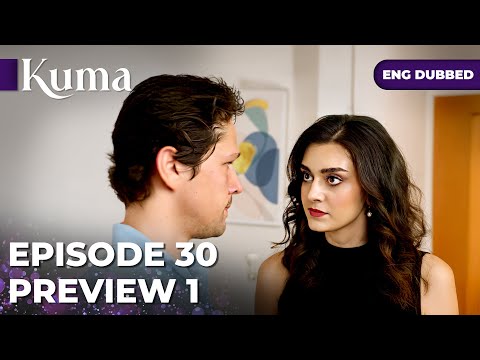 KUMA EP 30 PROMO 1 Turkish Series In English Dubbed