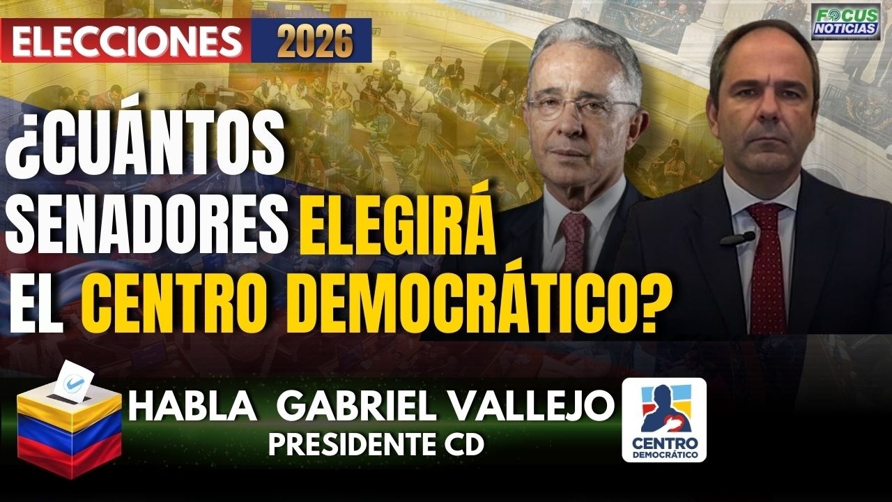 #ENVIVO Elecciones 2026 ¿Cuántos SENADORES Elegirá el CENTRO DEMOCRÁTICO? Habla GABRIEL VALLEJO #Fo