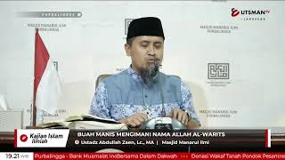 LIVE Buah Manis Mengimani Nama Allah Al-Warits - Ustadz Abdullah Zaen, Lc., M.A.