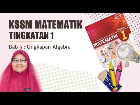 KSSM MATEMATIK TINGKATAN 1: PART 2 UNGKAPAN ALGEBRA (Sebutan)