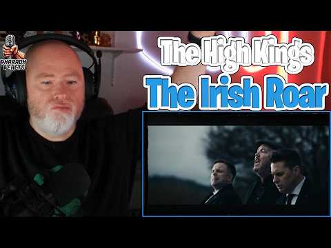 Pharaoh Reacts: The High Kings - The Irish Roar