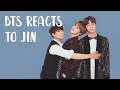 bts reacts to jin | 방탄소년단 석진 p10