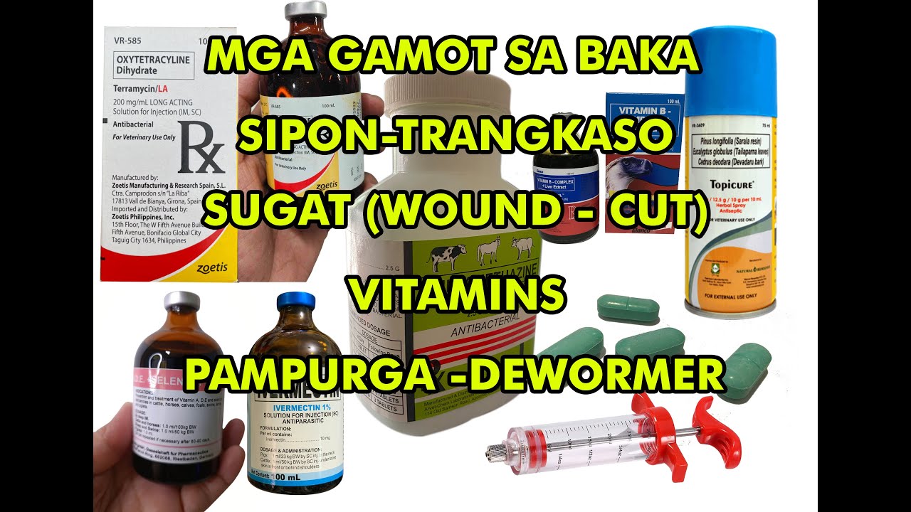 Mga Gamot sa Baka, Sipon , Trangkaso, Vitamins at Pampurga