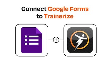 How to connect Google Forms to Trainerize - Easy Integration