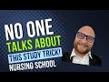 No One Talks About This Nursing School Study Trick