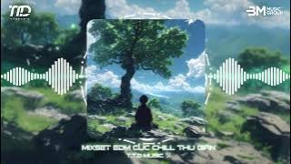 ♫ ĐẢO NGHỊCH | Reverse溯 (版钢琴) | Ocean ♫ Mixset EDM Cuối Tuần Cực Chill Chữa Lành Tâm Hồn ♫