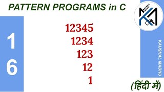 C Program to Display Pattern-16 in Hindi | Kaushal Madhu