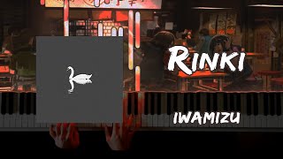 Rinki - iwamizu [Piano Cover]