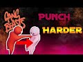 How to punch harder  gang beasts tutorial