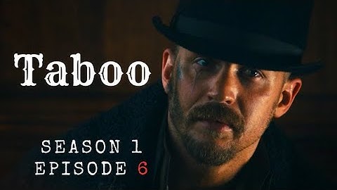 Taboo Episode 6 Recap