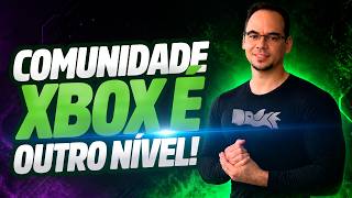 Por que a comunidade Xbox é MUITO melhor!