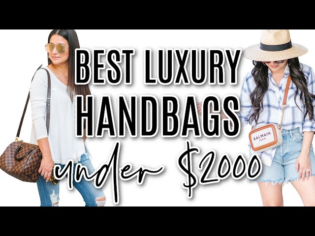 BEST LUXURY HANDBAGS UNDER $2000 *The Best First Luxury Bag