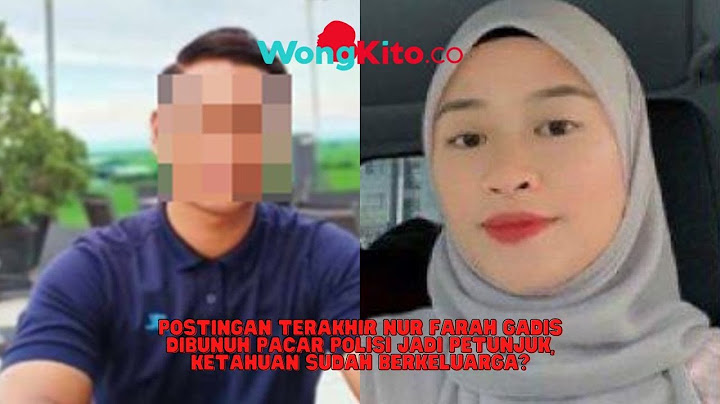 Postingan Terakhir Nur Farah Gadis Dibunuh Pacar Polisi Jadi Petunjuk, Ketahuan Sudah Berkeluarga?