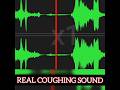 Real Coughing Sound