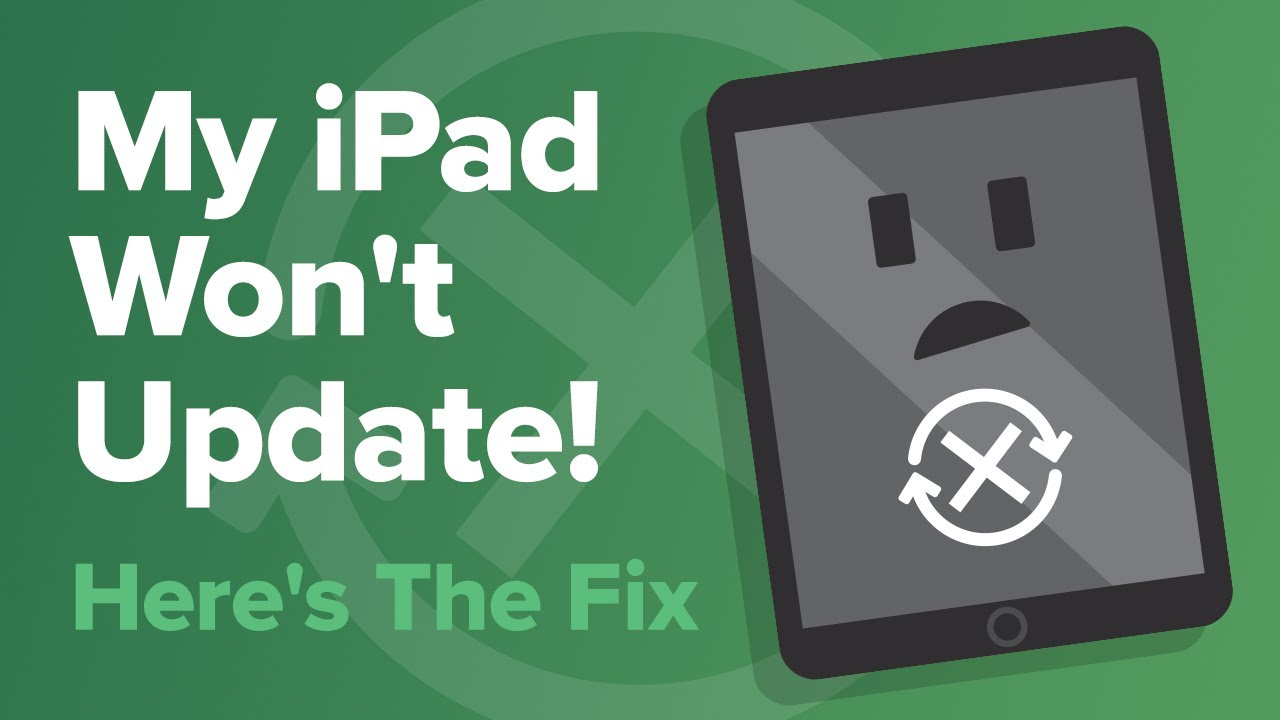 My Ipad Won'T Update! Here'S The Fix.