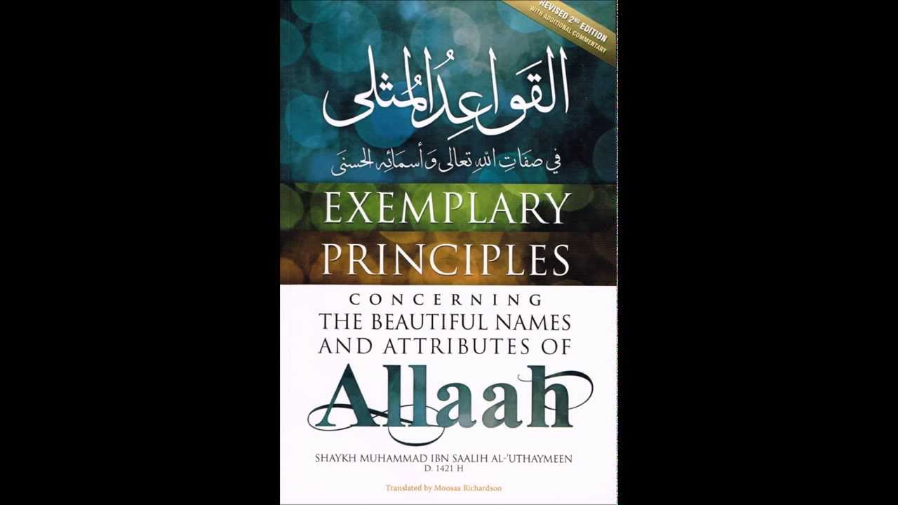 Exemplary Principles Concerning the Beautiful Names and Attributes of Allaah