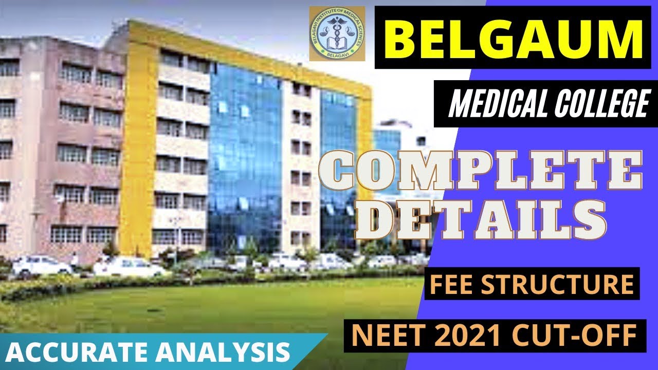 BELGAUM MEDICAL COLLEGE BIMS COMPLETE DETAILS CHECK NEET 2021 belgaum-medical-college-bims-complete-details-check-neet-2021
