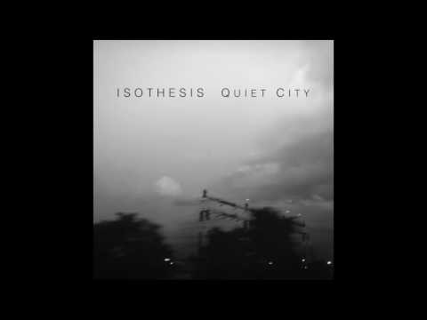 Isothesis - Quiet City (EP, 2016) - Rst-Hrzn-N
