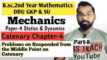 Problems on Suspended from The Middle ponit | Catenary | B.sc.2nd year Math | ddu Gkp & SU | Part-8