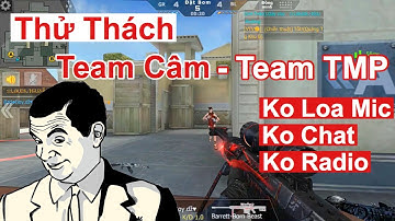 CF Mobile/CF Legends | Thử Thách 5 Thắng Câm Chơi Game - Ăn Luôn Full TMP - Đụng độ Clan ĐKM VNG