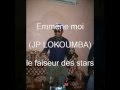 Jp lokoumba emmne moi le faiseur des stars