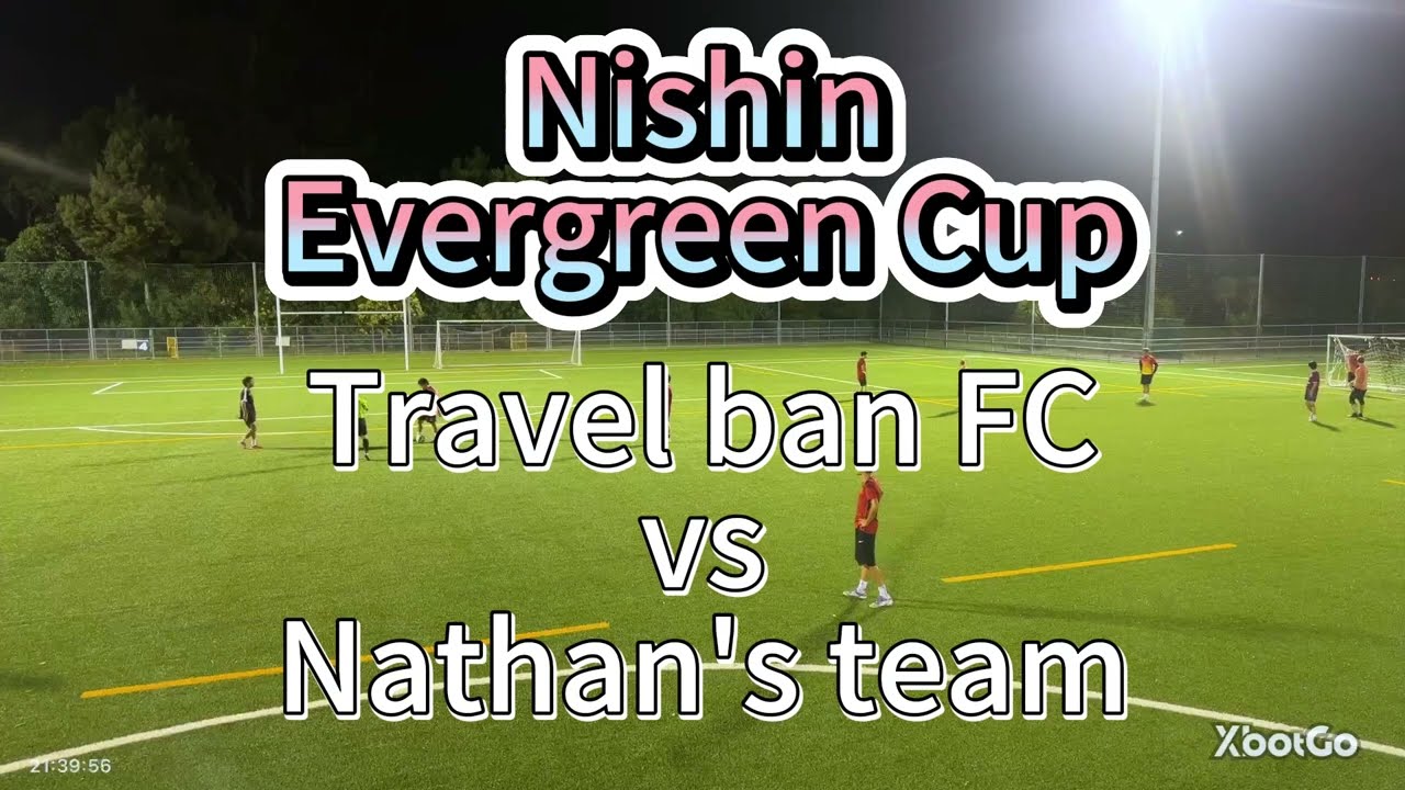 20260114 Nishin Evergreen Cup   Travel ban FC vs Nathan's team
