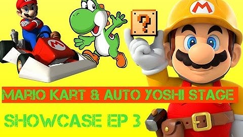 Super Mario Maker Showcase : Mario Kart stage & Auto Yoshi