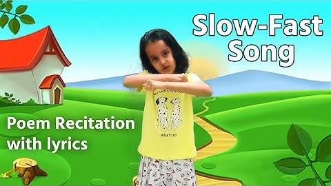 Slow Fast Song | Gulmohar English Class1 poem | Clap Clap poem | Prize Winning Poem Recitation