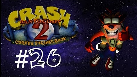 Crash Bandicoot 2: Cortex Strikes Back Walkthrough Part 26: Rock It