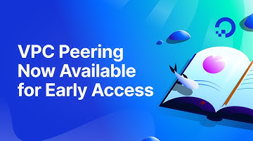 VPC Peering Now Available for Early Access