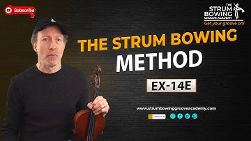 The Strum Bowing Method Ex  14E
