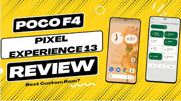 Poco F4 Best Custom Rom ? Pixel Experience Plus August Update Review.
