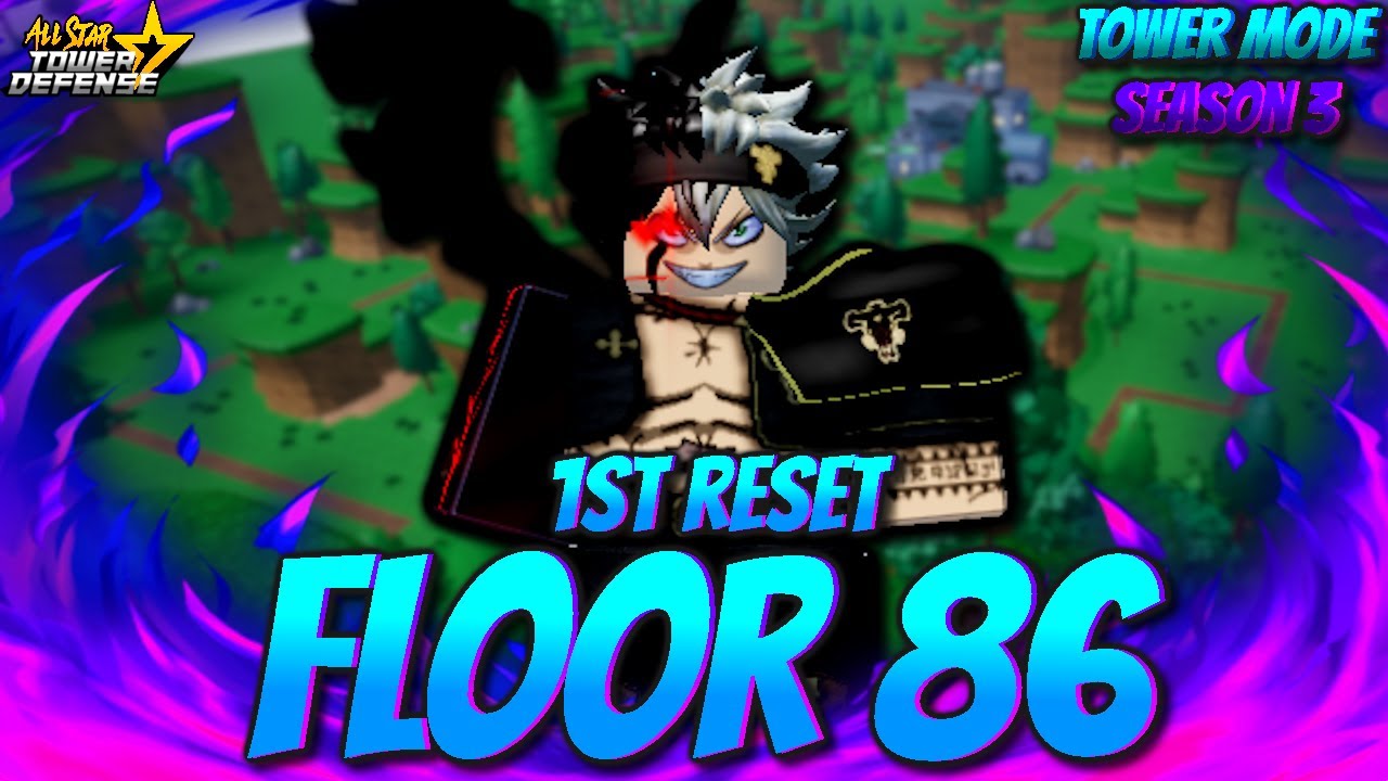 [ TOWER MODE SEASON 3 ] Floor 86 FIRST RESET Guide | All Star Tower Defense | Roblox
