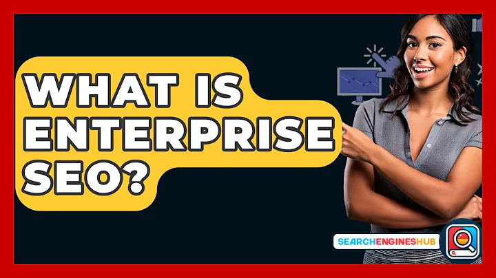 What Is Enterprise SEO? - SearchEnginesHub.com