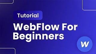 Webflow Tutorial for Beginners (Step By Step)
