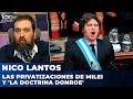LAS PRIVATIZACIONES DE MILEI Y 'LA DOCTRINA DONROE' | El editorial de Nicolás Lantos