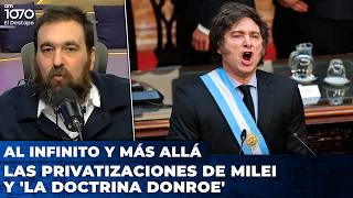 LAS PRIVATIZACIONES DE MILEI Y 'LA DOCTRINA DONROE' | El editorial de Nicolás Lantos