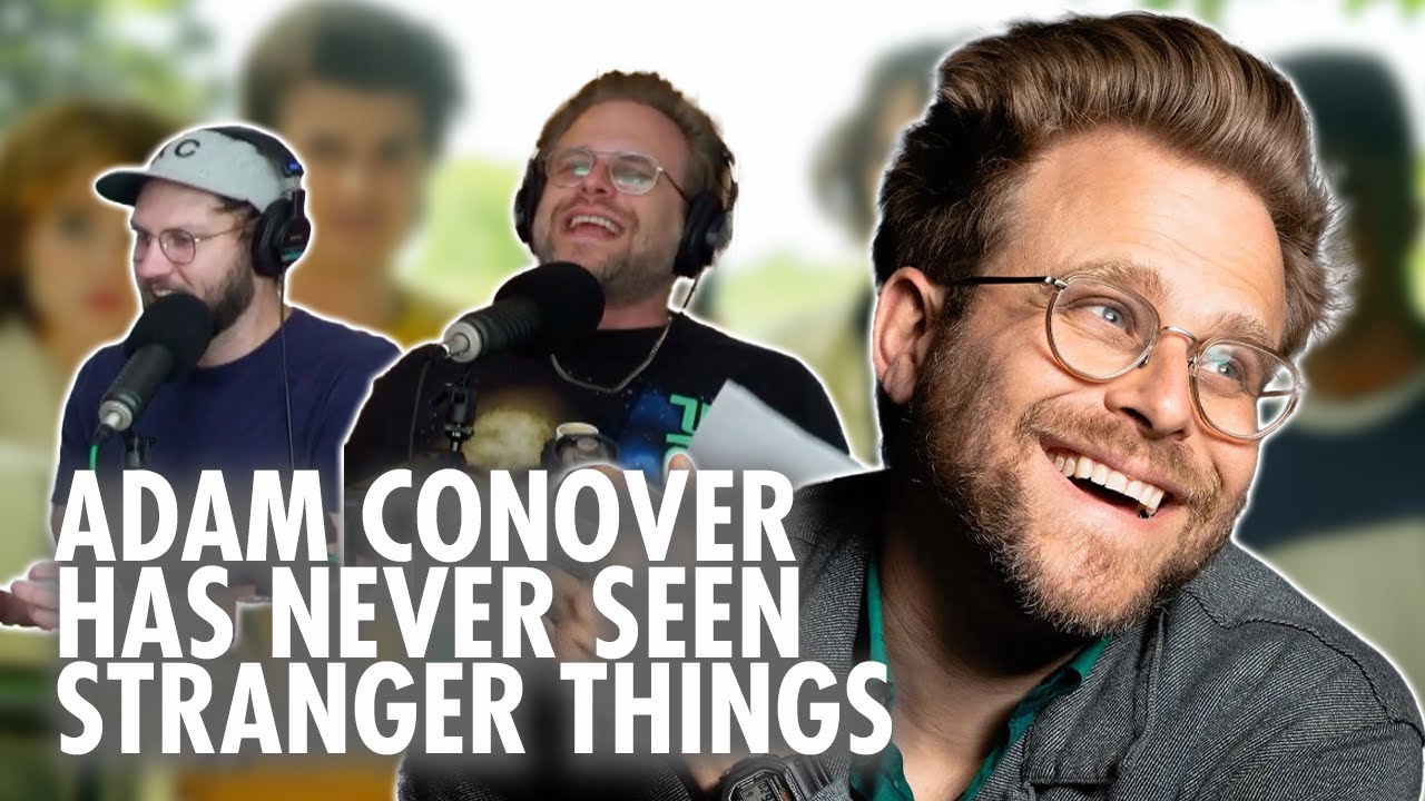 Adam Conover Has Never Seen Stranger Things | Never Seen It | Full ...
