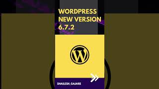 WordPress New Version 6.7.2 | New Theme &amp; Features