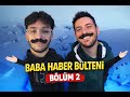 BABA HABER BÜLTENİ I BÖLÜM-2 #kick #canlıyayın #haber #gündem #magazin#kickstreaming @kemaldowski